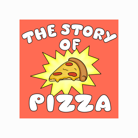 The Story of Pizza